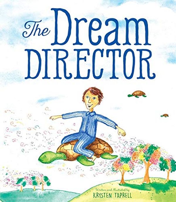 Cover Art for 9781922358967, The Dream Director by Krysten Taprell
