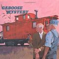 Cover Art for 9780807510087, Caboose Mystery by Gertrude Chandler Warner
