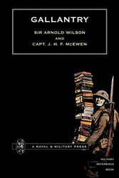 Cover Art for 9781843420606, Gallantry by Sir Arnold Wilson