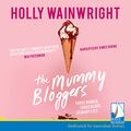 Cover Art for B07CJYD6M2, The Mummy Bloggers by Holly Wainwright