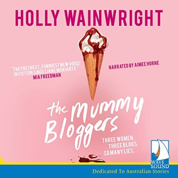 Cover Art for B07CJYD6M2, The Mummy Bloggers by Holly Wainwright