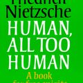 Cover Art for 9780521319454, Human, All Too Human by Friedrich Nietzsche