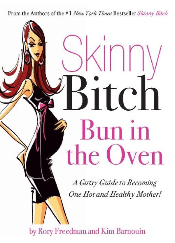 Cover Art for 9780786731718, Skinny bitch. a gutsy guide to becoming one hot and healthy mother! by by Rory Freedman and Kim Barnouin