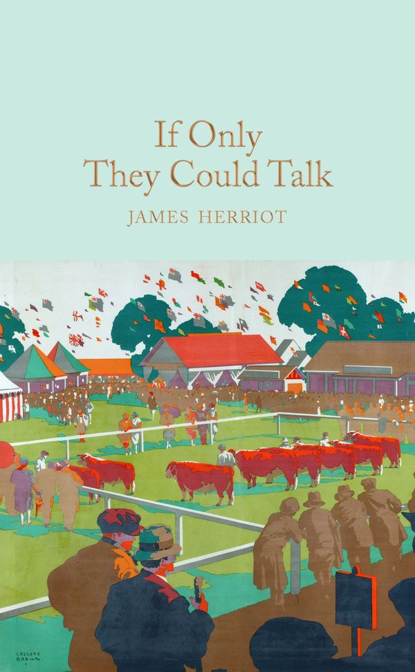 Cover Art for 9780330518154, If Only They Could Talk by James Herriot