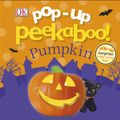 Cover Art for 9780241306529, Pop-Up Peekaboo! Pumpkin by Dk