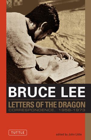 Cover Art for 9781462917853, Letters of the Dragon by Bruce Lee, John Little