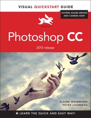 Cover Art for 9780134308890, Photoshop Cc: Visual Quickstart Guide (2015 Release) (Visual QuickStart Guides) by Elaine Weinmann