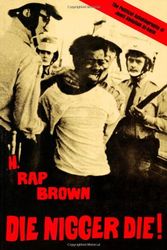 Cover Art for 9781556524523, Die Nigger Die!: A Political Autobiography of Jamil Abdullah Al-Amin by Brown