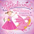 Cover Art for 9780062188007, Pinkalicious: The Pinkamazing Storybook Collection by Victoria Kann, Victoria Kann