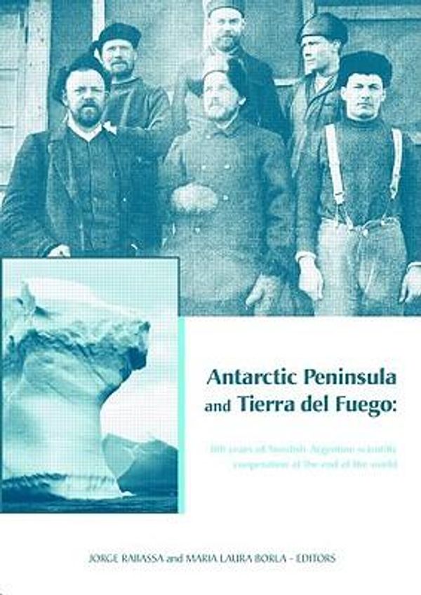Cover Art for 9780415413794, Antarctic Peninsula and Tierra Del Fuego by Jorge Rabassa