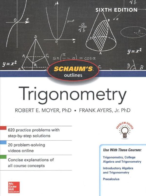Cover Art for 9781260011487, Schaum's Outline of Trigonometry, Sixth Edition (Schaum's Outlines) by Robert E. Moyer