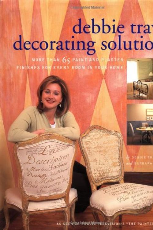 Cover Art for 9780609602515, Debbie Travis' Decorating Solutions: More Than 65 Paint and Plaster Finishes for Every Room in Your Home by Debbie Travis