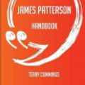 Cover Art for 9781489127532, The James Patterson Handbook - Everything You Need To Know About James Patterson by Terry Cummings