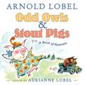 Cover Art for 9780061965180, Odd Owls & Stout Pigs by Arnold Lobel