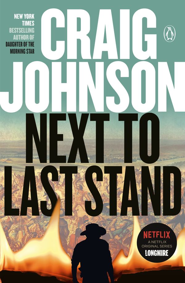 Cover Art for 9780525522553, Next to Last Stand: A Longmire Mystery by Craig Johnson