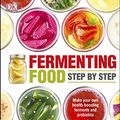 Cover Art for B01AOI5WQE, Fermenting Foods Step-by-Step: Make Your Own Health-Boosting Ferments and Probiotics by Adam Elabd