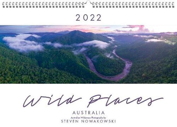 Cover Art for 9780648774471, 2022 Wild Places of Australia Wall Calendar (Landscape) by Steven Nowakowski