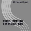 Cover Art for 1230003152607, SIDDHARTHA An Indian Tale by Hermann Hesse