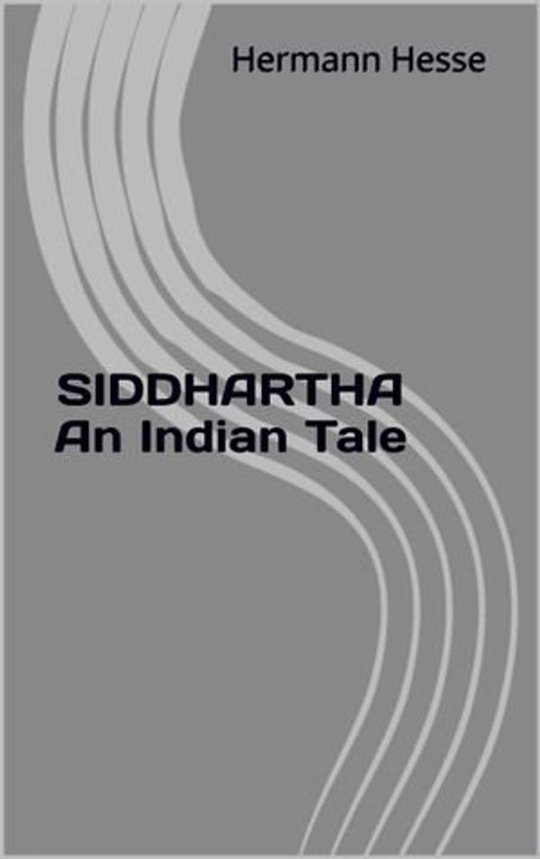 Cover Art for 1230003152607, SIDDHARTHA An Indian Tale by Hermann Hesse