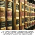 Cover Art for 9781144280534, Pratt's Law of Highways: Comprising the Highway Acts, 1835, 1862, 1864, the South Wales Highway Acts, & Other Statutes : Including an Introduction Explanatory of the Law Upon the Subject, with Notes, Cases and Index : Also the Tramways Act, 1870 by John Tidd Pratt