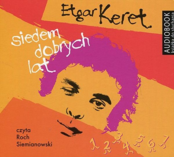 Cover Art for 9788364732133, Siedem dobrych lat by Etgar Keret