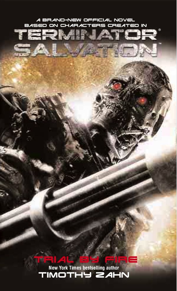 Cover Art for 9781848560888, Terminator Salvation: Trial by Fire by Timothy Zahn