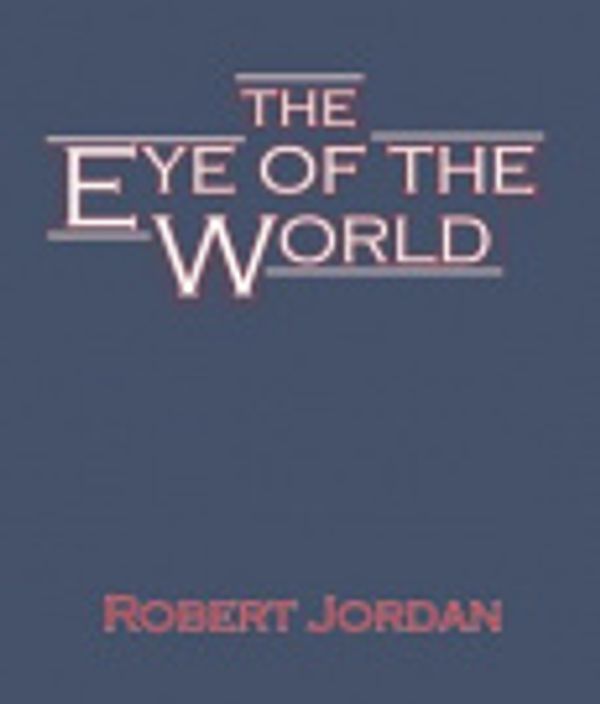 Cover Art for 9780307941152, The Eye of the World by Robert Jordan, Kate Reading Kramer, Michael