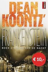 Cover Art for 9789024554188, Frankenstein/deel 2: Stad van de nacht/druk 1 by D. Koontz