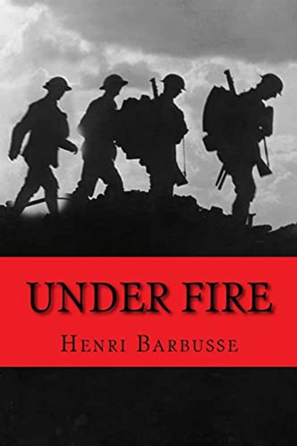 Cover Art for 9781537727493, Under Fire by Henri Barbusse