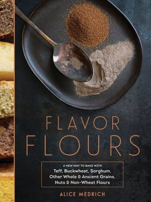 Cover Art for 8601410722852, By Alice Medrich Flavor Flours [Hardcover] by Alice Medrich