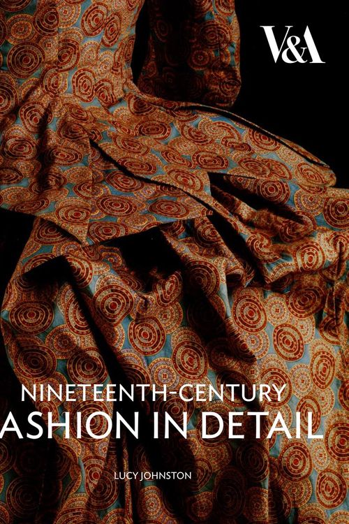 Cover Art for 9781851775729, Nineteenth Century Fashion in Detail by Lucy Johnston