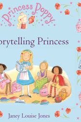 Cover Art for 9780552571364, Princess Poppy: Storytelling Princess by Janey Louise Jones