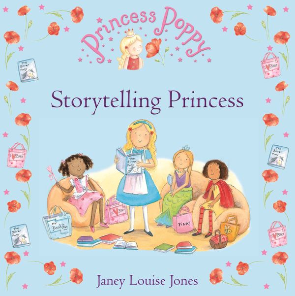 Cover Art for 9780552571364, Princess Poppy: Storytelling Princess by Janey Louise Jones