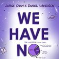 Cover Art for 9780735211513, We Have No Idea by Jorge Cham