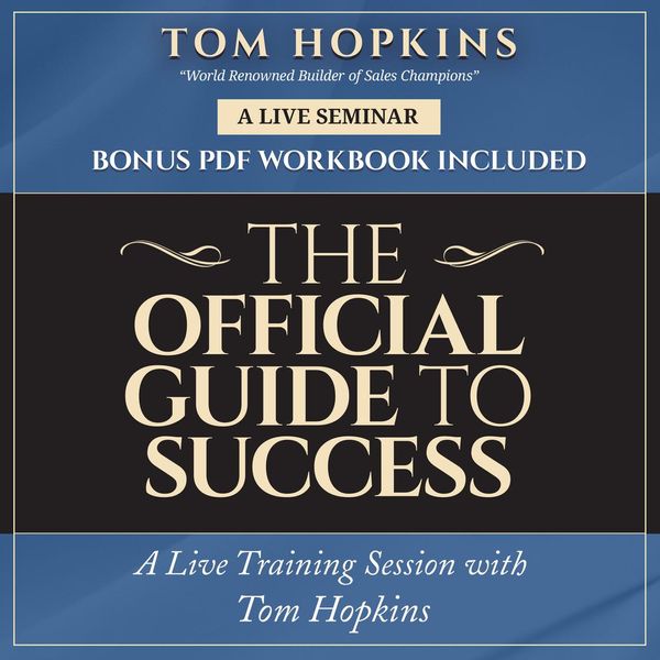 Cover Art for 9781538450345, The Official Guide to Success: A Live Training Session with Tom Hopkins by Unknown