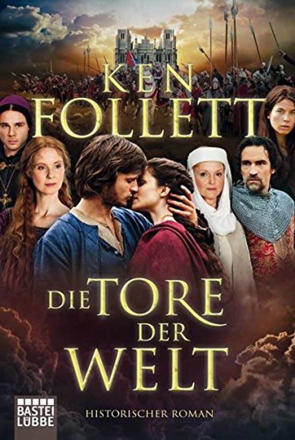 Cover Art for 9783404167890, Die Tore der Welt. Filmbuchausgabe by Ken Follett, Rainer Schumacher, Dietmar Schmidt