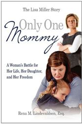 Cover Art for 9781937102012, Only One Mommy by Esq Rena M. Lindevaldsen