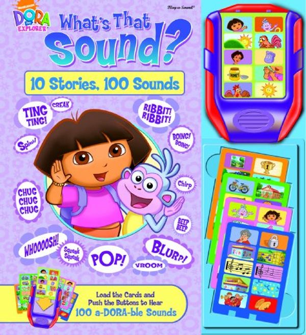 Cover Art for 9781412739740, Dora the Explorer: What's that Sound (10 Stories, 100 Sounds) (Sound Book) by Editors of Publications International Ltd.