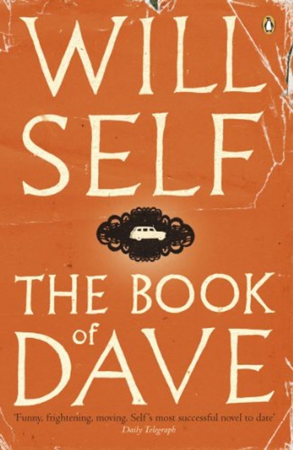Cover Art for B008BSO9XC, The Book of Dave: A Revelation of the Recent Past and the Distant Future by Will Self