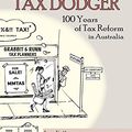 Cover Art for 9783838210544, The Artful Aussie Tax Dodger: 100 Years of Tax Reform in Australia by Lex Fullarton