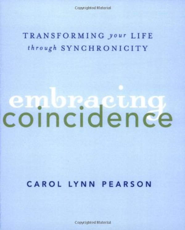 Cover Art for 9781423603580, Embracing Coincidence by Carol Lynn Pearson