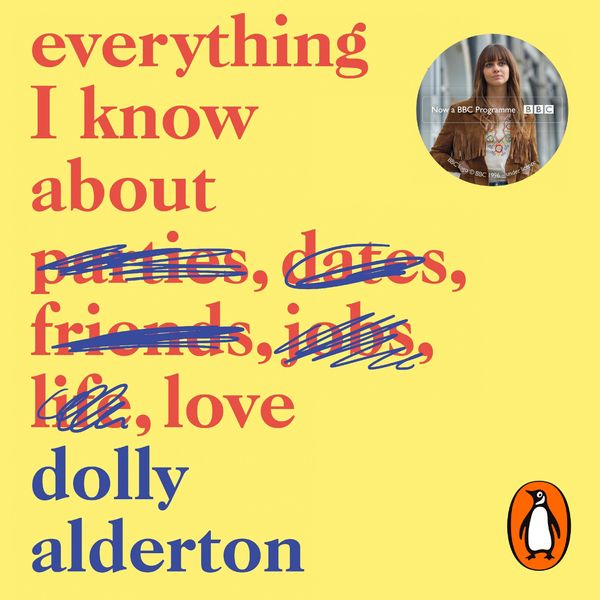 Cover Art for 9780241983188, Everything I Know About Love by Dolly Alderton