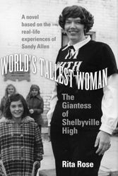 Cover Art for 9780978716790, World's Tallest Woman: The Giantess of Shelbyville High by Rita Rose