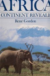 Cover Art for 9781853680175, Africa: A Continent Revealed by Rene Gordon