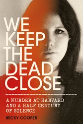 Cover Art for 9781785151996, We Keep the Dead Close by Becky Cooper