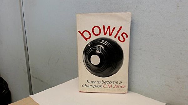 Cover Art for 9780571098590, Bowls: How to Become a Champion by Jones, Clarence Medlycott