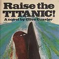 Cover Art for B01K3NHDT4, Raise the Titanic by Clive Cussler (1976-08-01) by Unknown