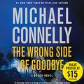 Cover Art for 9781478942931, The Wrong Side of Goodbye: Library Edition (Harry Bosch) by Michael Connelly