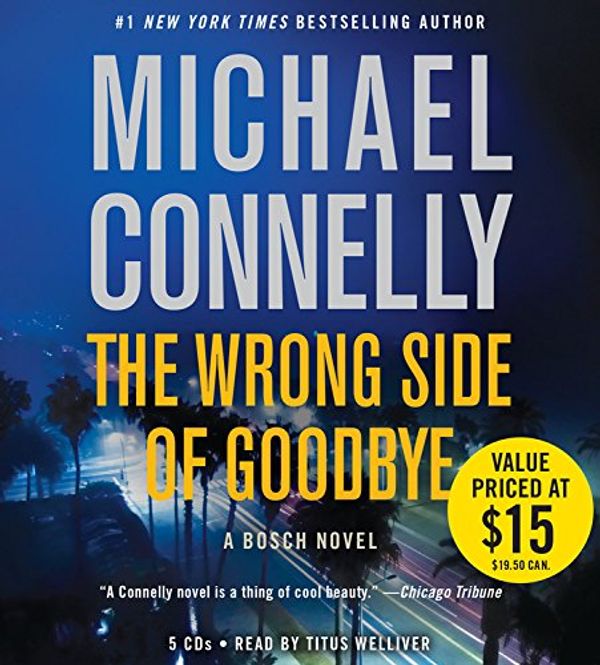 Cover Art for 9781478942931, The Wrong Side of Goodbye: Library Edition (Harry Bosch) by Michael Connelly