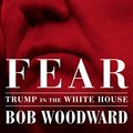 Cover Art for B07G26TD4V, Fear by Bob Woodward